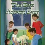 The Best Advent Ever: The Adventures of Nick & Sam – Book 3