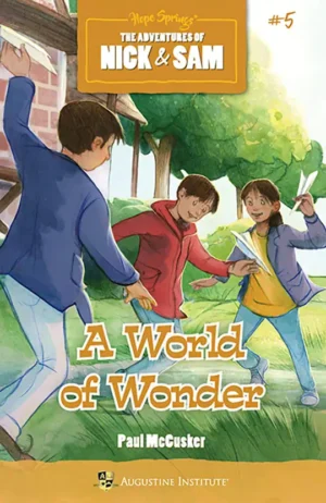 A World of Wonders: The Adventures of Nick & Sam – Book 5
