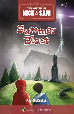 Summer Blast: The Adventures of Nick & Sam – Book 7