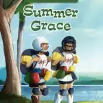 Summer Grace: The Adventures of Nick & Sam – Book 8