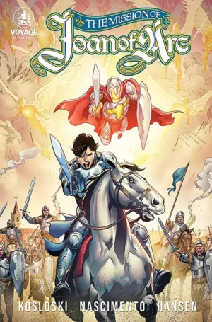The Mission of Joan of Arc: Collected Edition