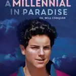 Carlo Acutis: A Millennial in Paradise