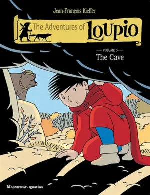 The Adventures of Loupio: Volume 5 – The Cave