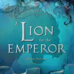 In The Shadows of Rome: A Lion for the Emperor – Volume 2