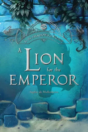 In The Shadows of Rome: A Lion for the Emperor – Volume 2