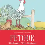 Petook: The Rooster Who Met Jesus