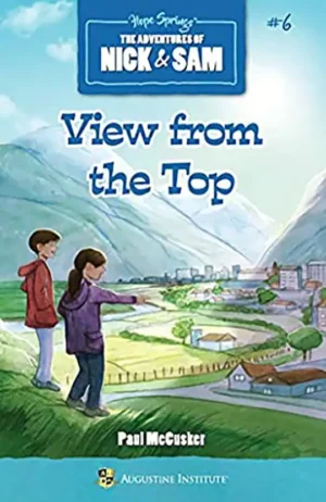 View from the Top: The Adventures of Nick & Sam – Book 6