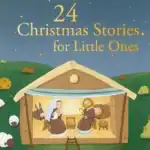 24 Christmas Stories for Little Ones
