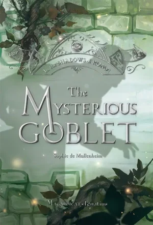 In The Shadows of Rome: The Mysterious Goblet – Volume 3