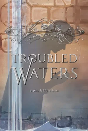 In The Shadows of Rome: Troubled Waters – Volume 4