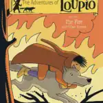 The Adventures of Loupio: Volume 7 – The Fire and other Stories