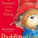 Paddington: A Treasury for the Very Young