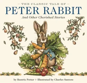 Classic Tale of Peter Rabbit: The Classic Edition