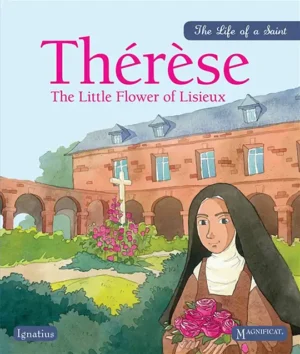 Thérèse: The Little Flower of Lisieux
