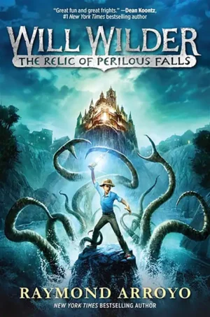Will Wilder: The Relic of Perilous Falls – Volume 1