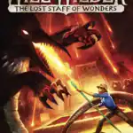 Will Wilder: The Lost Staff of Wonders – Volume 2