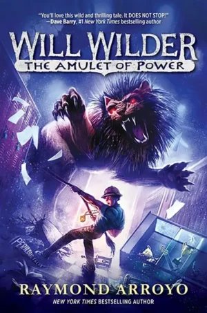 Will Wilder: The Amulet of Power – Volume 3