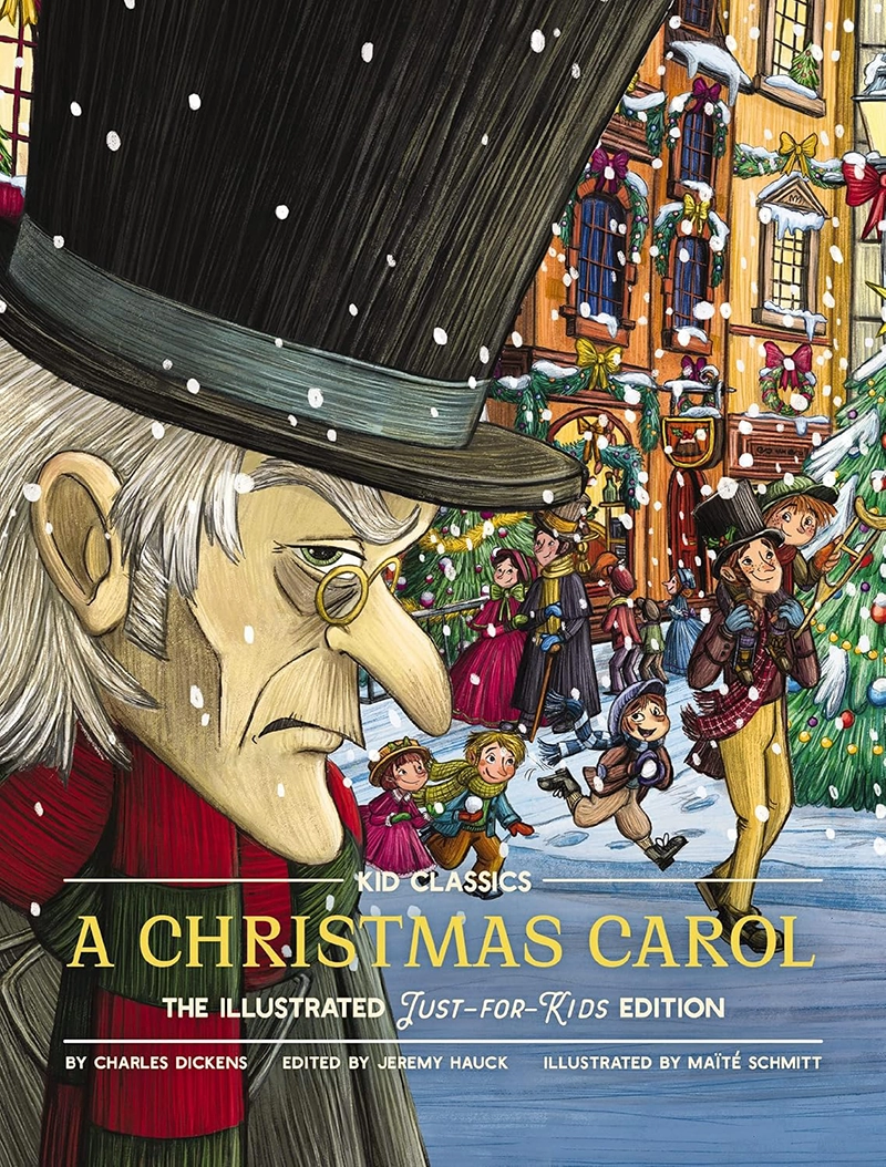 A Christmas Carol: The Illustrated Just-for-Kids Edition