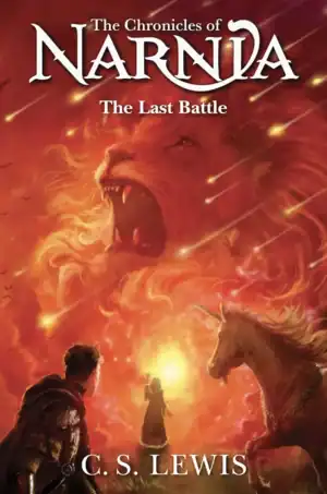The Last Battle: The Chronicles of Narnia #7