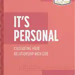 It's Personal: Cultivating Your Relationship with God