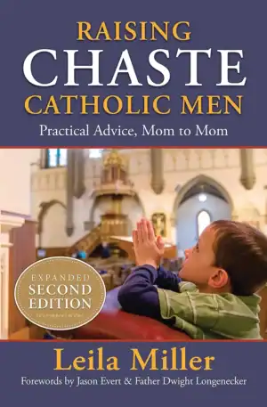 Raising Chaste Catholic Men