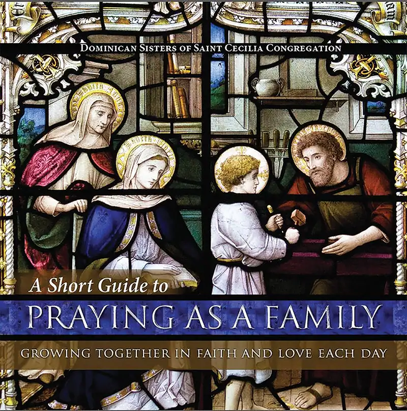 A Short Guide to Praying as a Family: Growing Together in Faith and Love Each Day