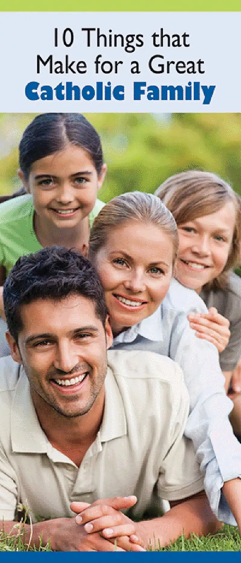 10 Things That Make for a Great Catholic Family